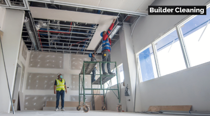 How Does After-Builders Cleaning Benefit Commercial Spaces?