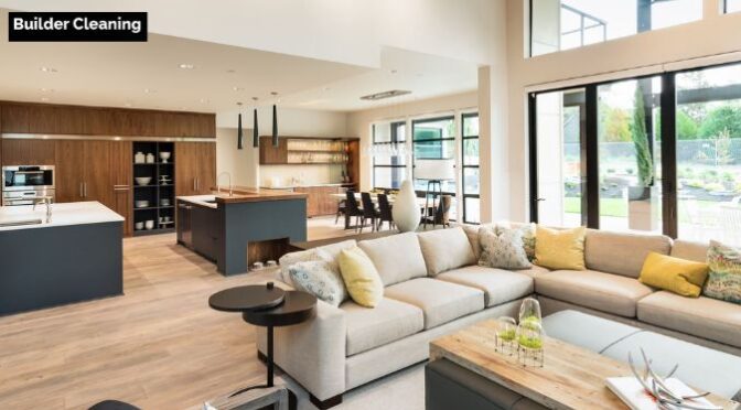 How Can Builder Cleaning Services Cater to Luxury Properties?