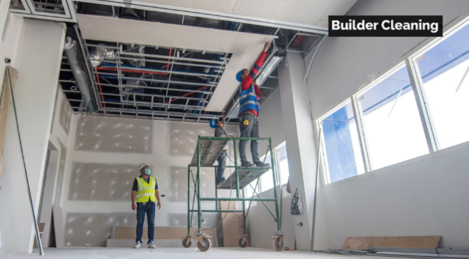 What’s Included in a Standard Builders Clean — From Rough to Final Touches